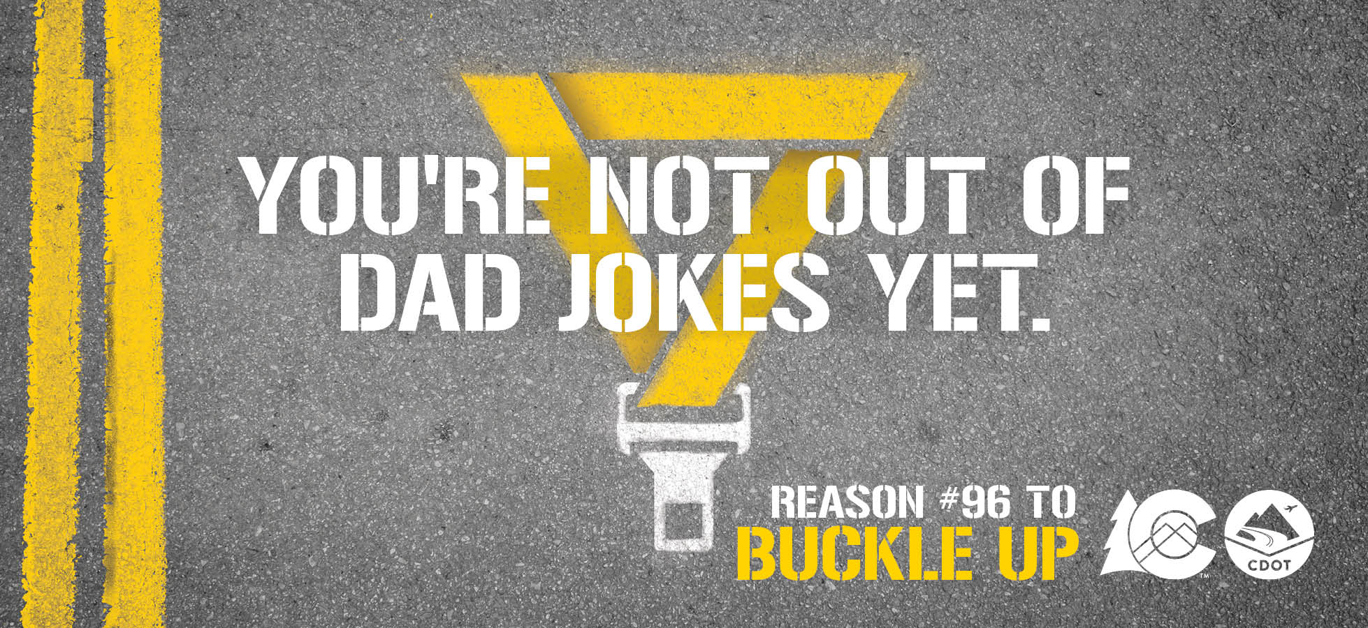 Reason 96 to Buckle Up - You're Not Out of Dad Jokes Yet graphic detail image