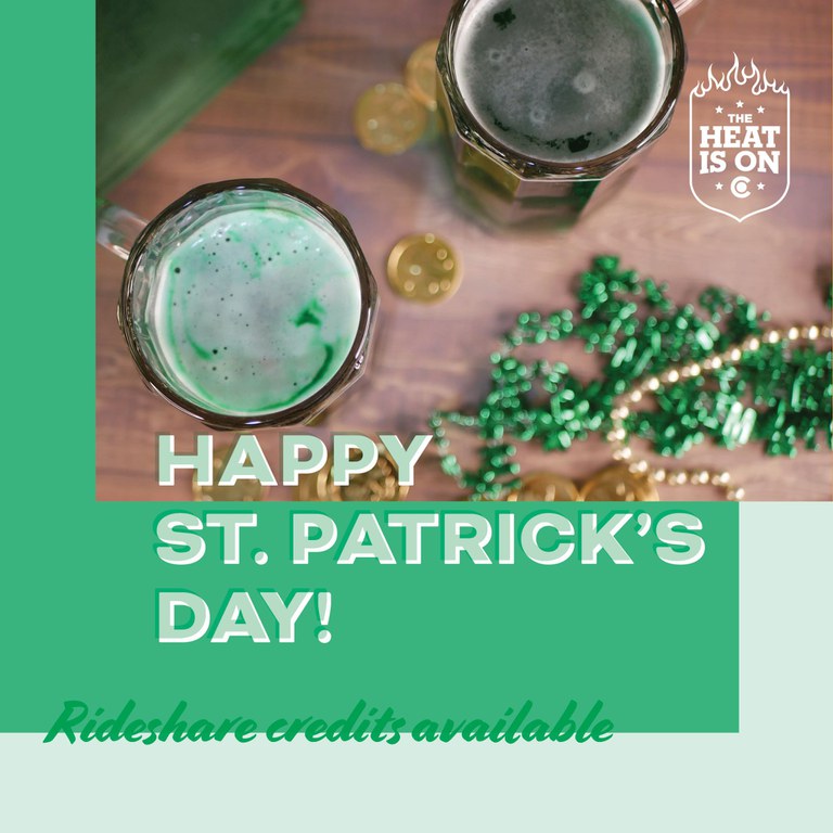 Alcoholic beverages and St. Patrick’s Day festive decorations promoting The Heat Is On enforcement period, text overlay reads "Happy St. Patrick's Day! Rideshare credits available.