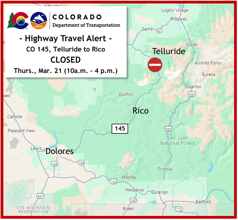 Travel Alert Map of CO 145 closure between Telluride and Rico from 10 a.m. to 4 p.m. on Thursday, Mar 21. 