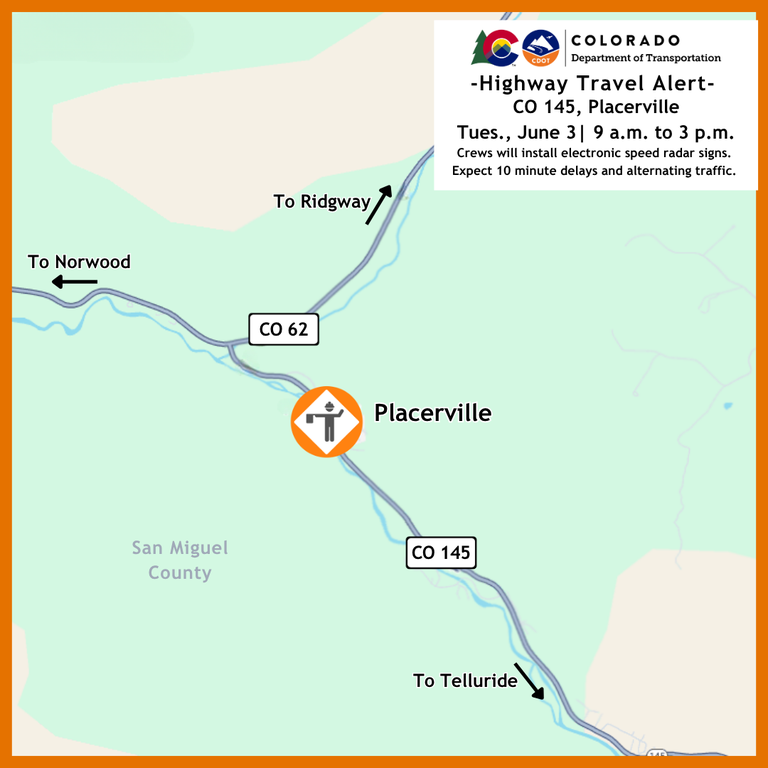 Travel alert map of electronic speed radar sign installations occurring on CO 145 in Placerville. Travel alert map of electronic speed radar sign installations occurring on CO 145 in Placerville.