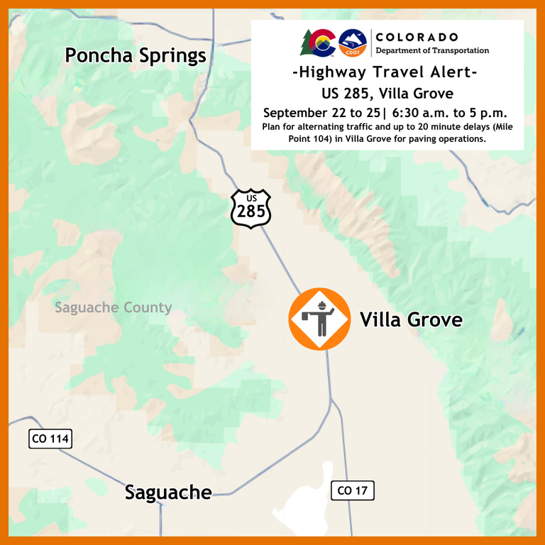  Maintenance Alert Map of US 285 paving operations in Villa Grove Sept. 22 to 25 from 6:30 a.m. to 5 p.m. each day.