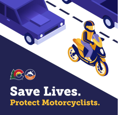 Blue graphic with CDOT logo and illustration of a motorcyclist riding in traffic. On graphic copy reads “Save lives. Protect motorcyclists.”