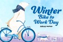 An illustration of a mellow polar bear wearing a colorful winter scarf while riding a cruiser bike, accompanied by a round white bird, a white arctic fox and a white arctic hare, all wearing blue winter scarves. The illustration includes the words Winter Bike to Work Day and the Denver Regional Council of Governments and Way to Go logos. thumbnail image