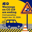 Graphic of a car driving through a work zone, past a traffic cone and an orange warning sign indicating photo enforcement. Text overlay reads, "Warnings on CO 119 are ending. Civil penalties begin Jan. 12, 2026. thumbnail image