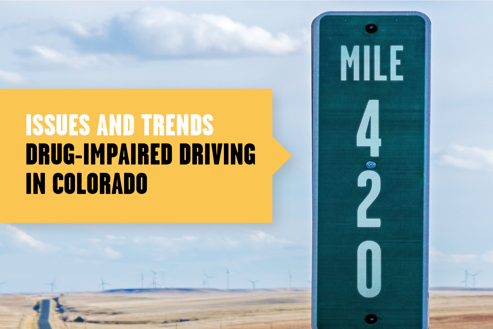 Issues on drugged-impaired driving in colorado, 420 mile marker sign 