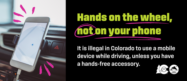 A cellphone highlighted in a car mount. Text overlay reads “New CO law effective Jan. 1: No hand-held phones while driving. You must use a hands-free accessory.”