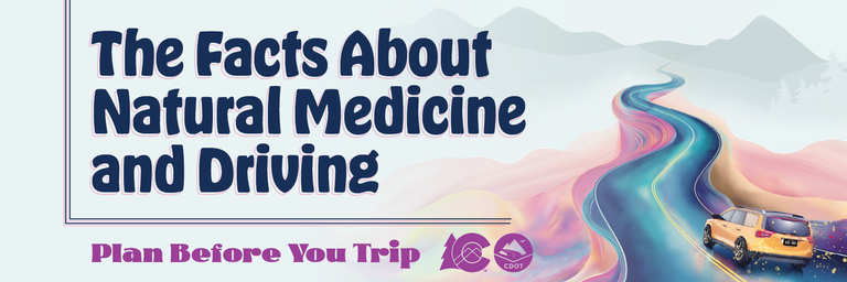 Alt text: Colorful pastel graphic with mountain landscape and yellow SUV on winding road. On graphic copy reads "The facts about natural psychedelics and driving. Plan before you trip."