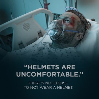 Helmets are Uncomfortable. There is no excuse to not wear a helmet.