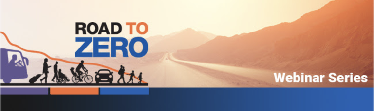 A remote mountain road washed out with a sunset orange tint with an array of transportation modes drawn over the image. Text overlay reads, "Road to Zero Webinar Series."