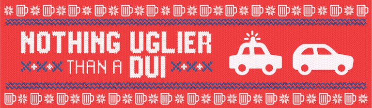 Ugly sweater designed banner with CDOT’s Nothing Uglier Than a DUI slogan 