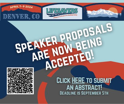 Illustration of a mountain road. Text overlay reads, "speaker proposals are now being accepted! Click here to submit an abstract! Deadline of September 5th." "April 7-9, 2024 Denver, Colorado is on the top left of the image, with the Lifesavers logo in the middle. There is a QR code on the bottom left. 