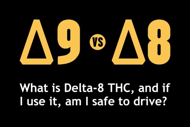 Promotional Graphic for the differences between Delta 9 and Delta 8 cannabis products. Delta symbols are large in yellow, text below reads "what is Delta-8 THC, and if i use it, am I safe to drive?"
