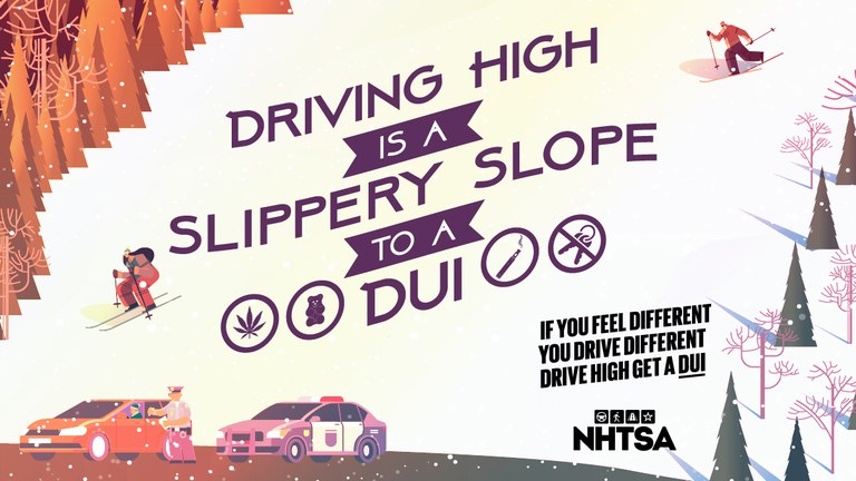 Graphic of a ski hill with cars at the bottom, text overlay reads "Driving High is a Slippery Slope to a DUI"