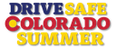 DriveSafeColoradoSummer_PrimaryLogo.png thumbnail image